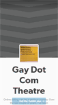 Mobile Screenshot of gaydotcomtheatre.tumblr.com