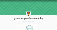 Desktop Screenshot of grasshopperforhumanity.tumblr.com