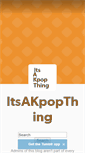 Mobile Screenshot of itsakpopthing.tumblr.com