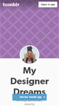 Mobile Screenshot of mydesigner-dreams.tumblr.com