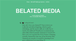 Desktop Screenshot of belatedmedia.tumblr.com
