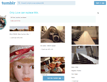 Tablet Screenshot of onlylovecanreplacemilk.tumblr.com