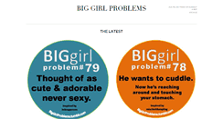 Desktop Screenshot of biggirlproblems.tumblr.com