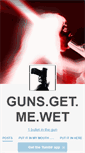Mobile Screenshot of gunsgetmewet.tumblr.com