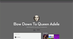 Desktop Screenshot of adele-is-my-queen.tumblr.com