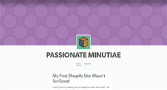 Desktop Screenshot of passionateminutiae.tumblr.com