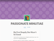 Tablet Screenshot of passionateminutiae.tumblr.com