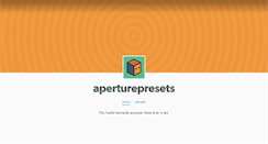 Desktop Screenshot of aperturepresets.tumblr.com