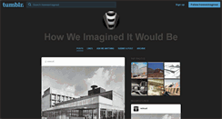 Desktop Screenshot of howweimagined.tumblr.com