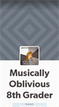 Mobile Screenshot of musicallyoblivious8thgrader.tumblr.com