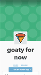 Mobile Screenshot of goatygoatyeah.tumblr.com