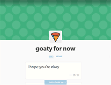Tablet Screenshot of goatygoatyeah.tumblr.com
