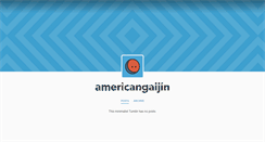 Desktop Screenshot of americangaijin.tumblr.com