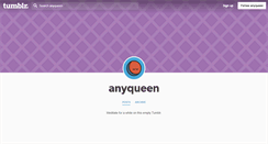 Desktop Screenshot of anyqueen.tumblr.com