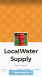 Mobile Screenshot of localwatersupply.tumblr.com