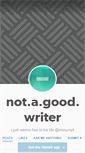 Mobile Screenshot of notagoodwriter.tumblr.com