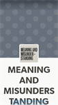 Mobile Screenshot of meaningandmisunderstanding.tumblr.com