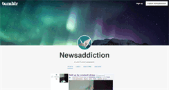 Desktop Screenshot of newsaddiction.tumblr.com