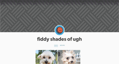 Desktop Screenshot of fiddyshadesofugh.tumblr.com