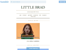 Tablet Screenshot of littlebrad.tumblr.com