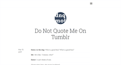 Desktop Screenshot of donotquotemeontumblr.tumblr.com