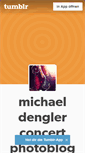 Mobile Screenshot of michaeldengler-concerts.tumblr.com