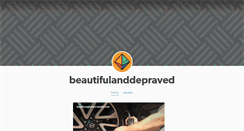 Desktop Screenshot of beautifulanddepraved.tumblr.com