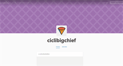 Desktop Screenshot of ciclibigchief.tumblr.com