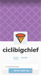 Mobile Screenshot of ciclibigchief.tumblr.com