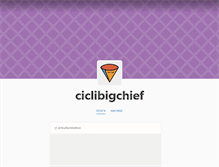 Tablet Screenshot of ciclibigchief.tumblr.com