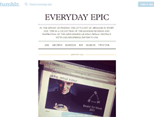 Tablet Screenshot of everyday-epic.tumblr.com
