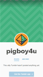 Mobile Screenshot of pigboy4u.tumblr.com