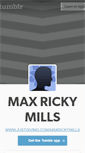 Mobile Screenshot of maxrickymills.tumblr.com