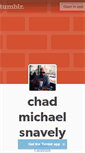 Mobile Screenshot of chadmichaelsnavely.tumblr.com