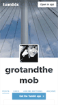 Mobile Screenshot of grotandthemob.tumblr.com