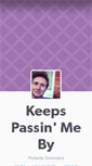 Mobile Screenshot of keepspassingmeby.tumblr.com