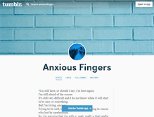 Tablet Screenshot of anxiousfingers.tumblr.com