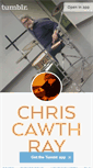 Mobile Screenshot of chriscawthray.tumblr.com