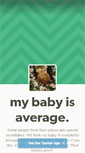 Mobile Screenshot of mybabyisaverage.tumblr.com