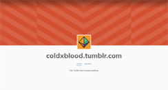 Desktop Screenshot of coldxblood.tumblr.com