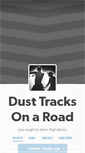 Mobile Screenshot of dusttracksonaroad.tumblr.com