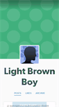 Mobile Screenshot of lightbrownboy.tumblr.com