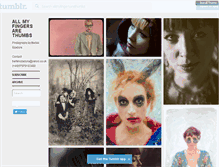 Tablet Screenshot of allmyfingersarethumbs.tumblr.com