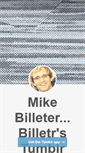 Mobile Screenshot of mikebilleter.tumblr.com