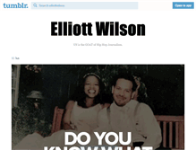Tablet Screenshot of elliottwilson.tumblr.com
