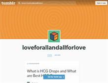 Tablet Screenshot of loveforallandallforlove.tumblr.com