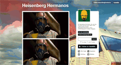 Desktop Screenshot of heisenberghermanos.tumblr.com