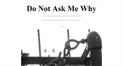 Desktop Screenshot of donotaskmewhy.tumblr.com