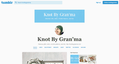 Desktop Screenshot of knotbygranma.tumblr.com