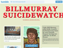 Tablet Screenshot of billmurraysuicidewatch.tumblr.com